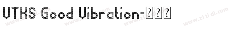 VTKS Good Vibration字体转换